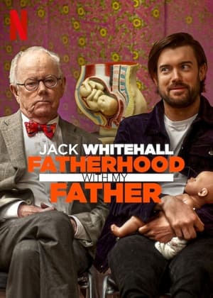 Jack Whitehall: Ojcostwo z moim ojcem