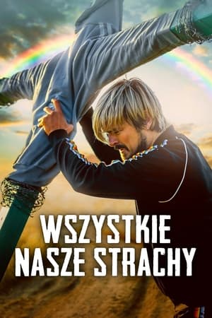 Wszystkie nasze strachy cały film online