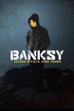 Banksy: Sztuka wyjęta spod prawa