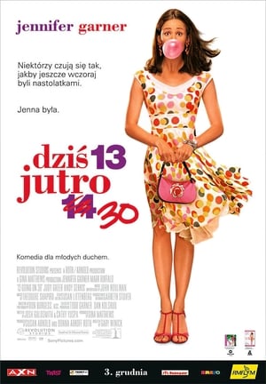 Dziś 13, jutro 30 cały film online