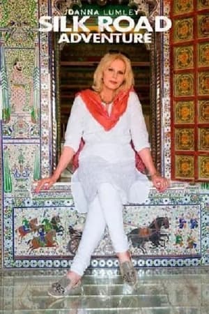 Joanna Lumley na Jedwabnym Szlaku