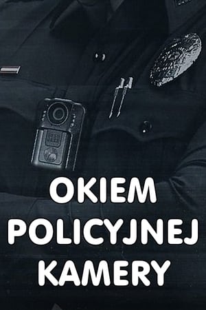 Okiem policyjnej kamery cały serial online