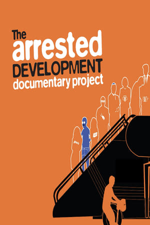 The Arrested Development Documentary Project cały film online