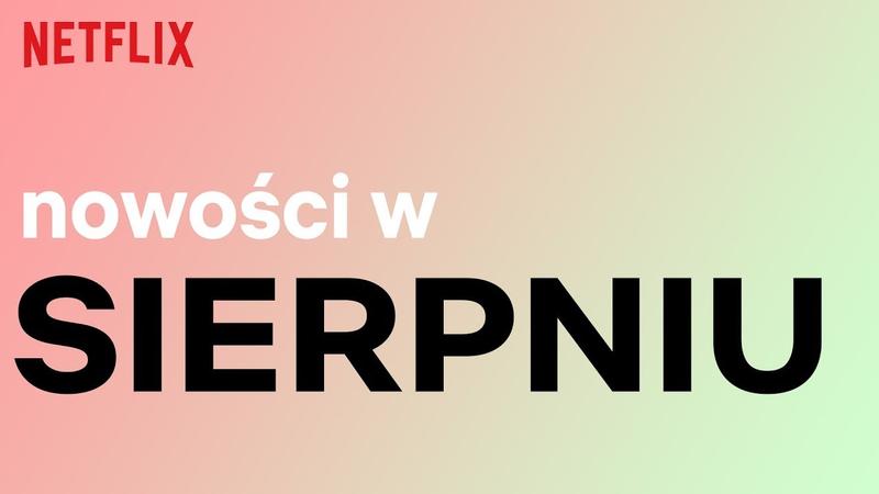 Premiery Netflix sierpień 2023